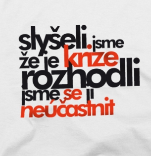 Tričko Slyšeli jsme, že je krize. Rozhodli jsme se ji neúčastnit.