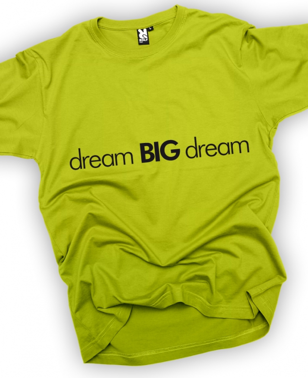 Dream big dream