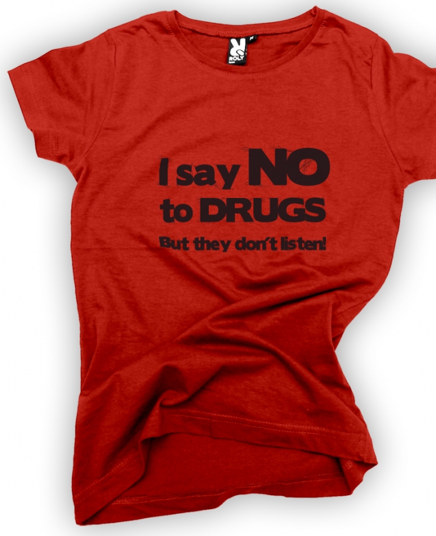 I say no to drugs - tričko