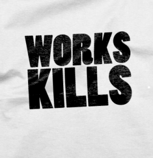 Tričko Work kills