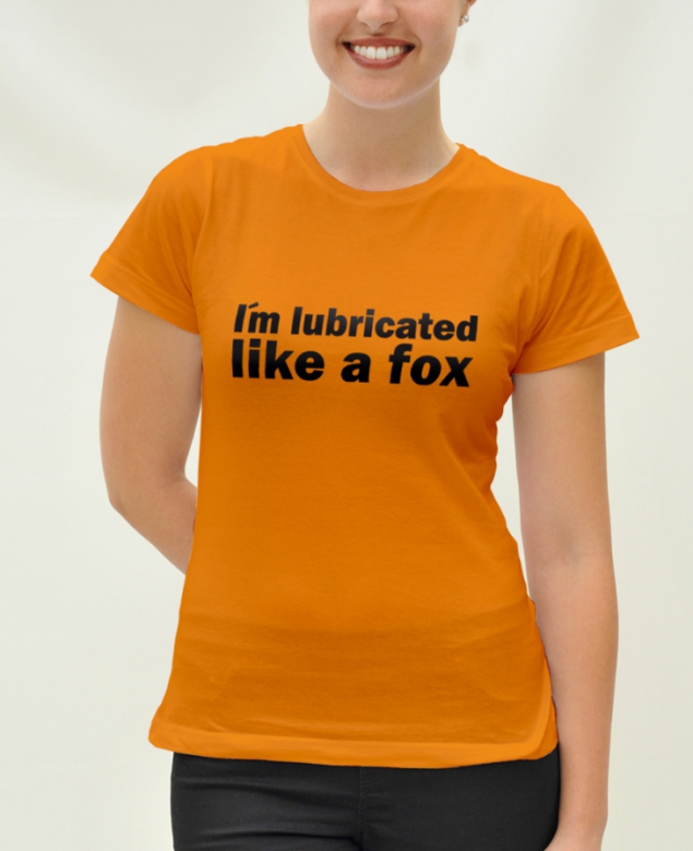 I am lubricated a fox