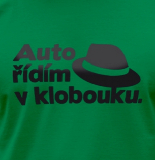 Tričko Auto řídím v klobouku