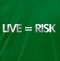 Live=Risk