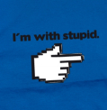 I am with stupid