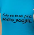 Kdo se moc ptá málo googlí