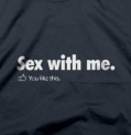 Sex with me - tričko