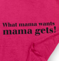 What mama wants