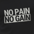 No pain no gain